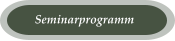 Seminarprogramm